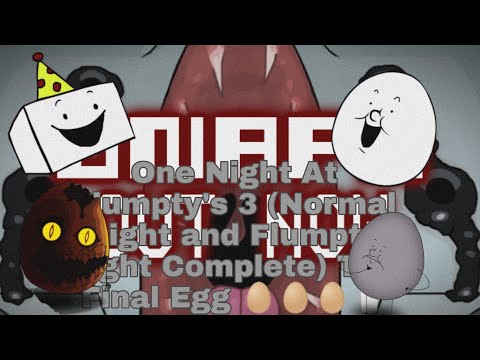 One Night At Flumpty's 3 (Normal Night And Flumpty Night Complete) The Final Egg ??