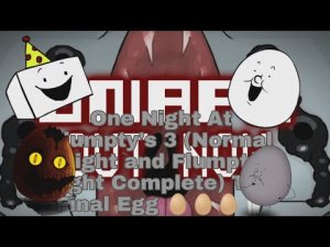 One Night At Flumpty's 3 (Normal night and Flumpty night Complete) The Final Egg ??