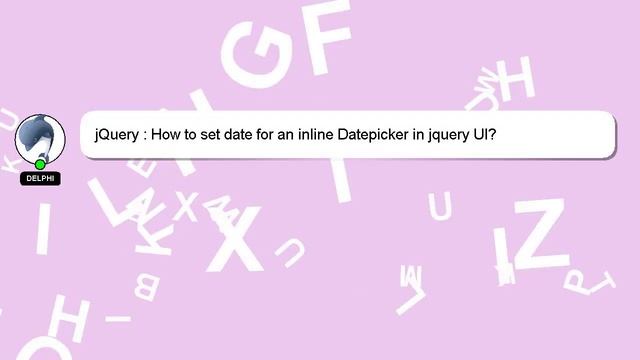 jQuery : How to set date for an inline Datepicker in jquery UI? смотреть онлайн