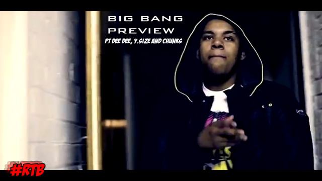 #RTB DEE DEE, Y.SIZE, CHUNKZ [BIG BANG] (PREVIEW) смотреть онлайн