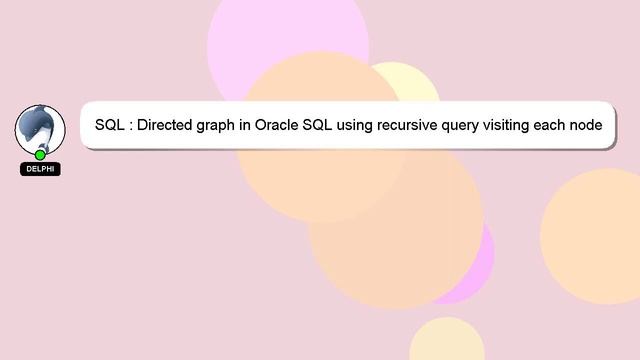 SQL : Directed graph in Oracle SQL using recursive query visiting each node only once смотреть онлайн