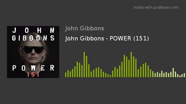 John Gibbons - POWER (151) смотреть онлайн