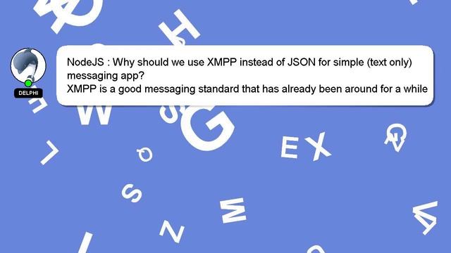 NodeJS : Why should we use XMPP instead of JSON for simple (text only) messaging app? смотреть онлайн