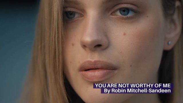 Poem By Robin Mitchell Sandeen | You Are Not Worthy Of Me | writing community | healing journey | смотреть онлайн