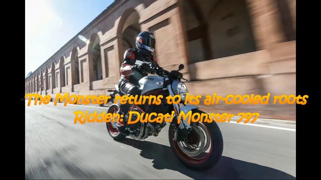 The Monster returns to its air-cooled roots Ridden: Ducati Monster 797