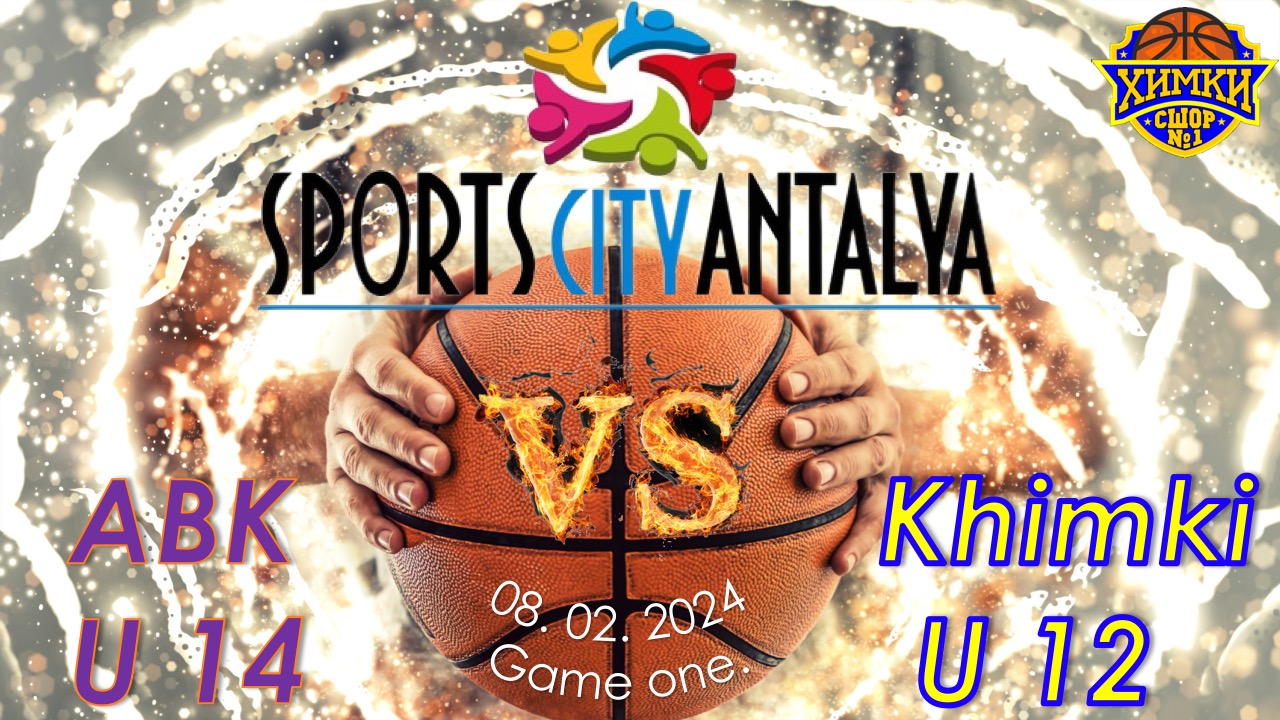 BC ABK (Antalya U14) - BS Khimki (Russia U12)