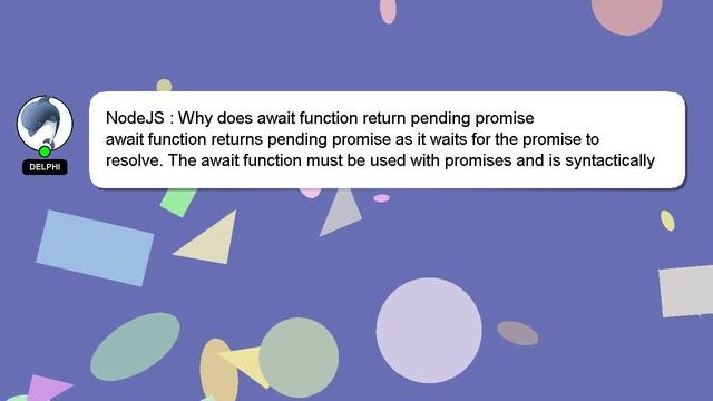 NodeJS : Why does await function return pending promise смотреть онлайн