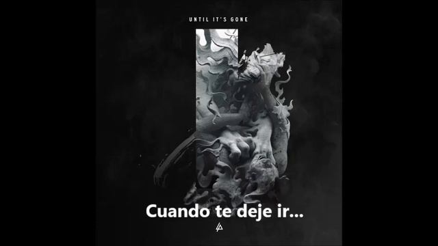 Linkin Park - Until It's Gone (subtitulado) смотреть онлайн