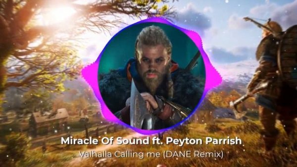 Miracle Of Sound ft Peyton Parrish Valhalla Calling me (DANE Remix)