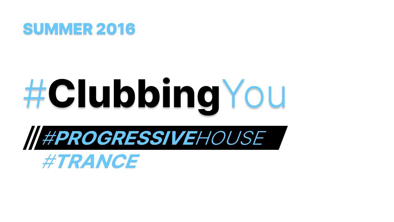 2016 SUMMER // #ProgressiveHouse #Trance #ClubbingYou #Сlubbing #EDM #Electronica #DJSET #MIX #TOP