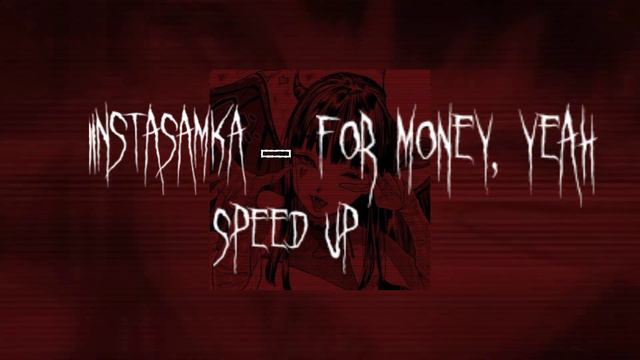 Instasamka-for money, yeah! speed up/ Instasamka- за деньги да смотреть онлайн