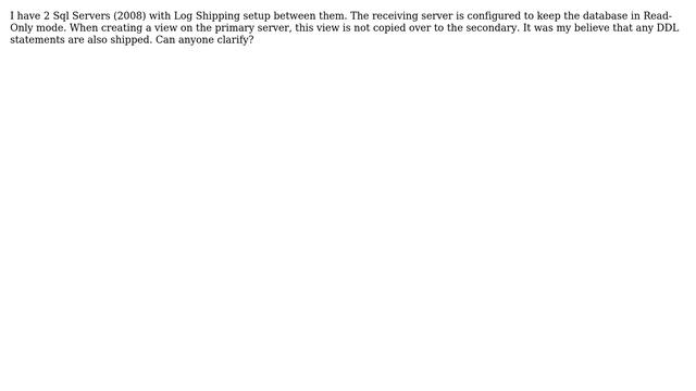 Databases: Why are views not copied over when using SQL Server Log Shipping? смотреть онлайн