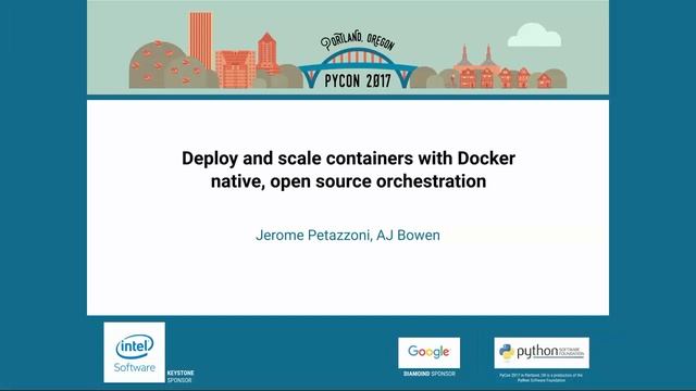 Deploy and scale containers with Docker native, open source orchestration PyCon 2017 смотреть онлайн
