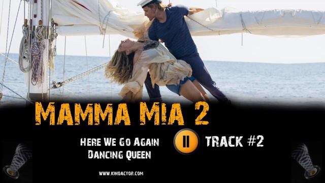 MAMMA MIA! 2 фильм 🎬 музыка OST #2 - Here We Go Again - Dancing Queen смотреть онлайн
