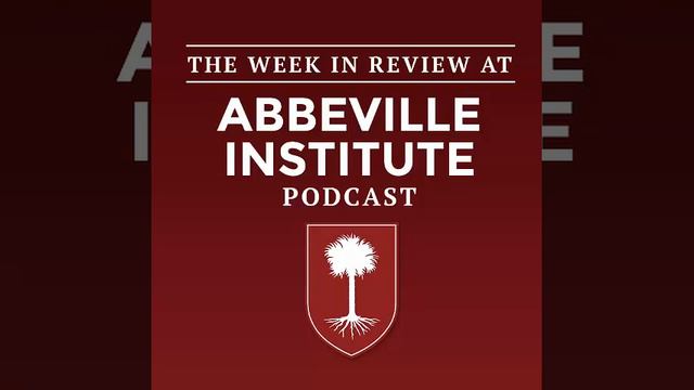 The Week in Review at the Abbeville Institute: Episode 22 смотреть онлайн