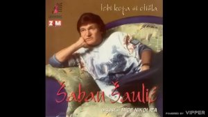 Saban Saulic - Ne gledaj u meni pijanca i slabica - (Audio 1996)