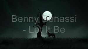 Benny Benassi - Let It Be