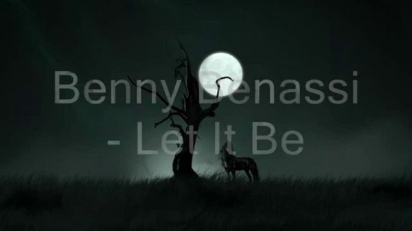 Benny Benassi - Let It Be