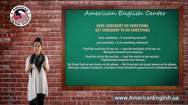 HAVE SOMEBODY DO SOMETHING and GET SOMEBODY TO DO SOMETHING