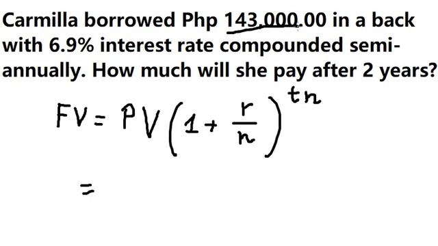 Finance Help: Carmilla borrowed Php 143,000.00 in a back with 6.9% interest rate compounded смотреть онлайн