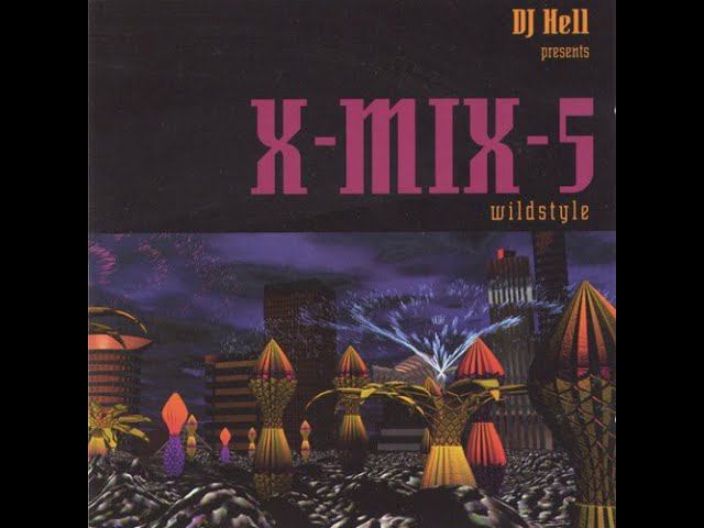 X MIX 05 DJ Hell presents Wildstyle 1995 смотреть онлайн
