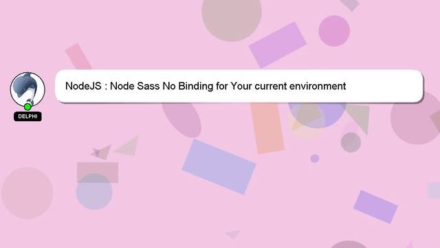 NodeJS : Node Sass No Binding for Your current environment смотреть онлайн