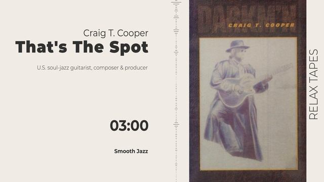 Craig T. Cooper - That's The Spot | SOUL-JAZZ смотреть онлайн