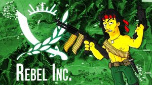 ОПЕРАЦИЯ «ЗАДНИЙ ПРОХОД» ► Rebel Inc. |2| Прохождение