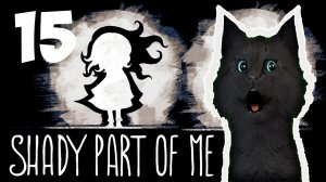 САМАЯ СТРАШНАЯ ДЕТСКАЯ ИГРА С ГОВОРЯЩИМ СУПЕР КОТОМ #15   🐱 Shady Part of Me 🐱 Темная часть меня