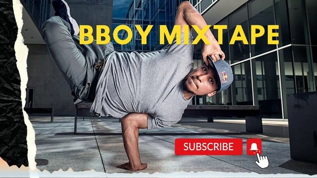 Bboy Music Mixtape 2022 : Dj Leg1oner Mixtape : Bboy Music 2022