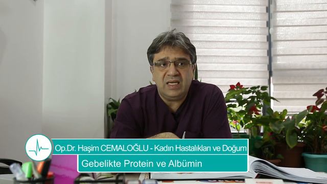 Gebelikte Protein ve Albümin - Op. Dr. Haşim CEMALOĞLU смотреть онлайн