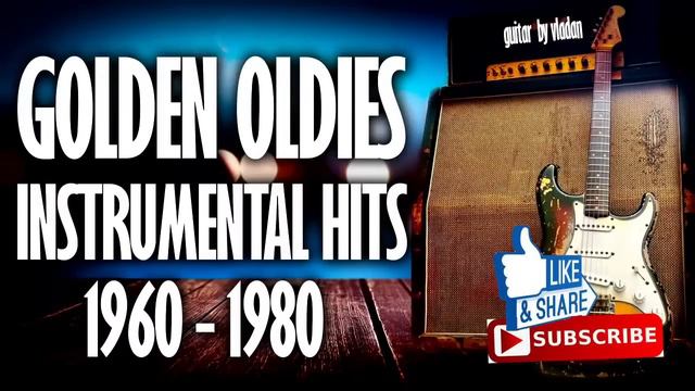 Golden Oldies Instrumental Hits 1960-1980  - Vladan Guitar HQ Sound