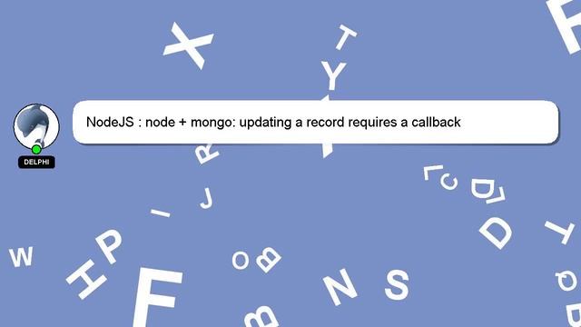 NodeJS : node + mongo: updating a record requires a callback смотреть онлайн