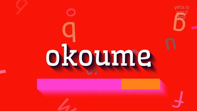 How to say "okoume"! (High Quality Voices) смотреть онлайн