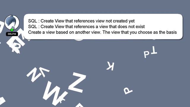 SQL : Create View that references view not created yet смотреть онлайн