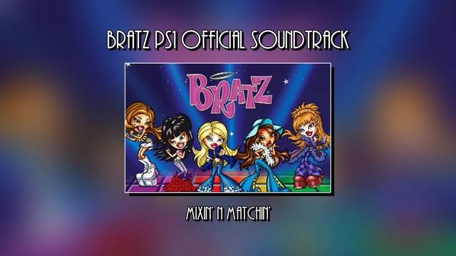 Bratz PS1 Music OST: Mixin' N' Matchin смотреть онлайн