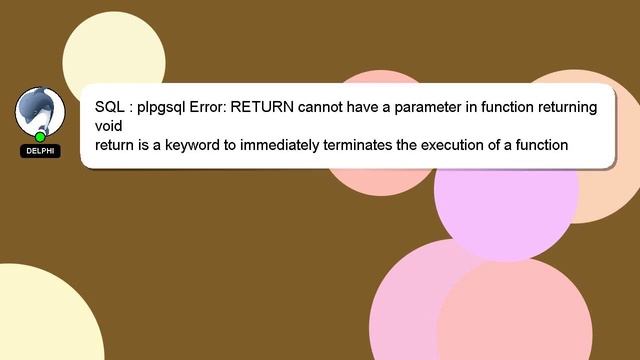 SQL : plpgsql Error: RETURN cannot have a parameter in function returning void смотреть онлайн