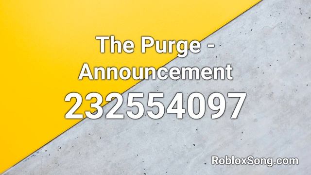 The Purge - Announcement Roblox ID - Roblox Music Code