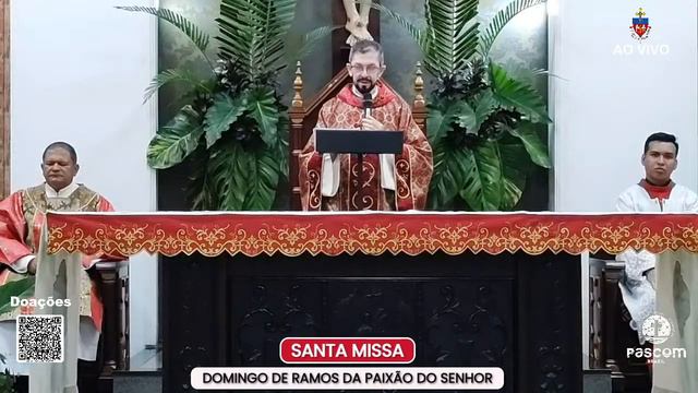 SANTA MISSA | DOMINGO DE RAMOS DA PAIXÃO DO SENHOR | SÁBADO 23/03/2024 смотреть онлайн