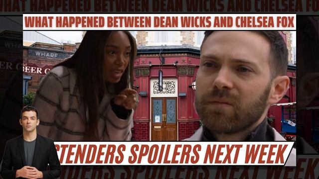 EastEnders spoilers | Dean Wicks and Chelsea Fox's Mysterious Connection in EastEnders! смотреть онлайн