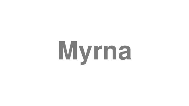 How to Pronounce "Myrna" смотреть онлайн