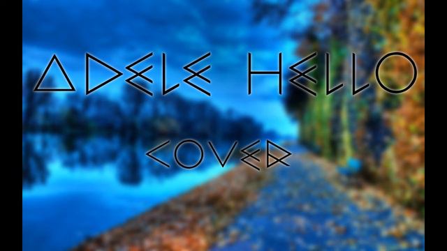 Adele Hello Cover смотреть онлайн