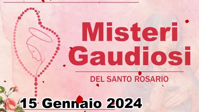 Misteri Gaudiosi Del Santo Rosario 15 Gennaio 2024 / Santo Rosario Di Oggi смотреть онлайн