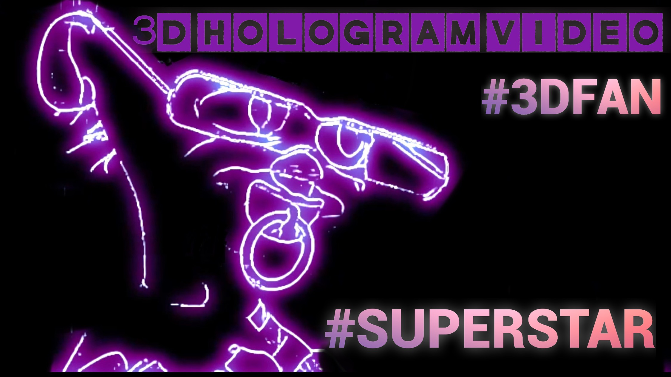 SuperStar. 3D голограмма. для 3D  вентилятора. #3dhologramfan #hologram #3dhologram