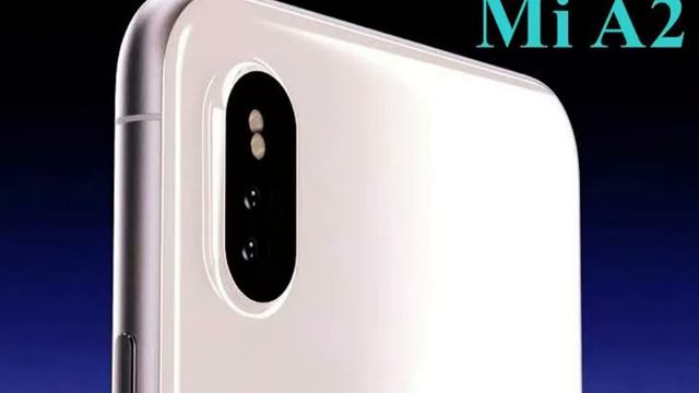 Mi A2 Some More Rumors Out with its Launch Date смотреть онлайн