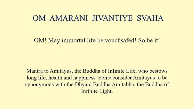 Amitayus - OM  AMARANI  JIVANTIYE  SVAHA