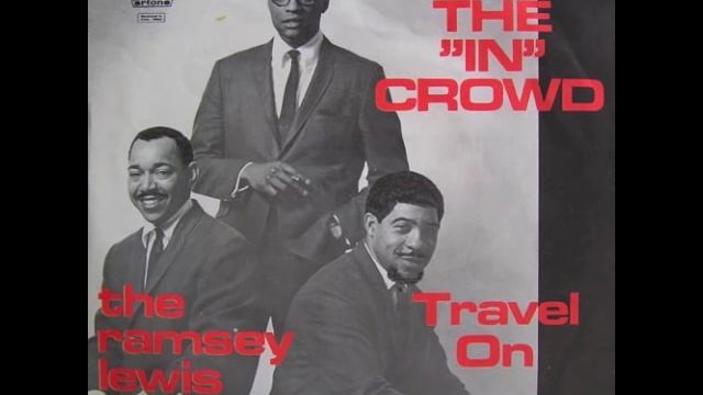 Ramsey Lewis Trio - The 'In' Crowd смотреть онлайн