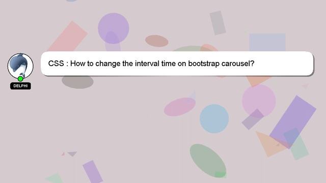 CSS : How to change the interval time on bootstrap carousel? смотреть онлайн