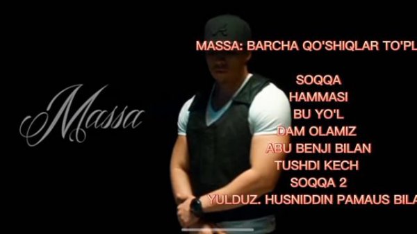 MASSA. BARCHA QO'SHIQLARI JAMLANMASI FAQAT BIZNING KANALDA. AZO BOLISHNI UNUTMANG!!!