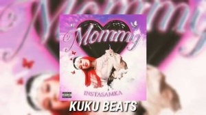 INSTASAMKA - MOMMY - (СЛИВ ТРЕКА - 2021)